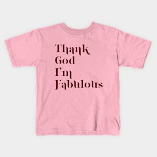 Thank God I'm Fabulous Kids T-Shirt